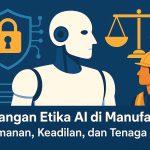 Etika AI di Manufaktur