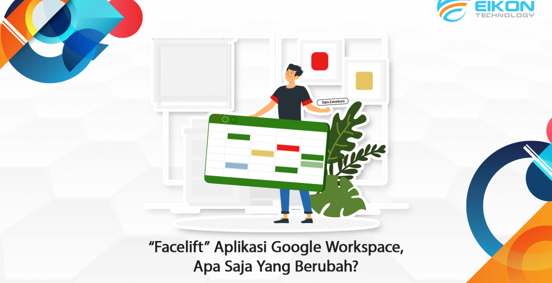“Facelift” Aplikasi Google Workspace, Apa Saja yang Berubah? - EIKON ... “Facelift” Aplikasi Google Workspace, Apa Saja yang Berubah? - EIKON ...
