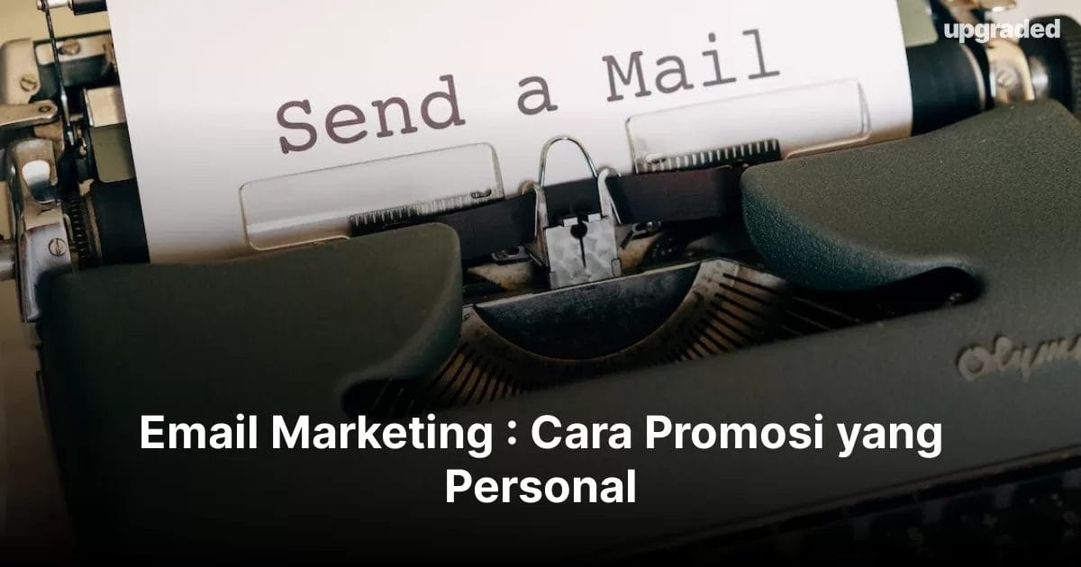 Email campaigns personalisasi nama dan minat pelanggan target