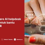 AI-powered support desk supaya tiket bisa dijawab lebih cepat